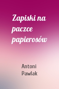 Zapiski na paczce papierosów