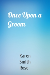 Once Upon a Groom