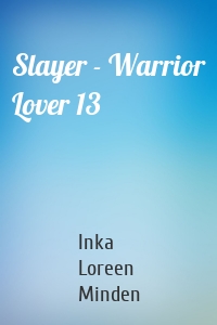 Slayer - Warrior Lover 13