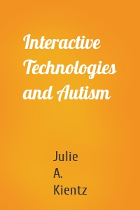 Interactive Technologies and Autism