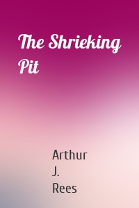 The Shrieking Pit