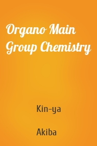 Organo Main Group Chemistry