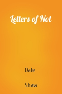 Letters of Not