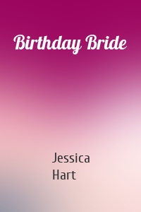 Birthday Bride