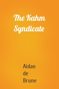 The Kahm Syndicate