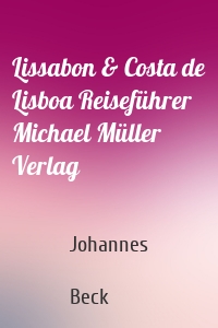 Lissabon & Costa de Lisboa Reiseführer Michael Müller Verlag