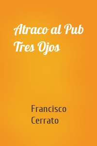 Atraco al Pub Tres Ojos
