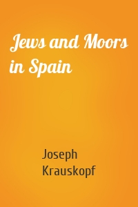 Jews and Moors in Spain