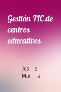 Gestión TIC de centros educativos
