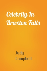 Celebrity In Braxton Falls