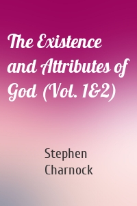 The Existence and Attributes of God (Vol. 1&2)