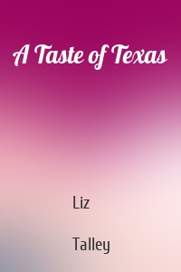 A Taste of Texas
