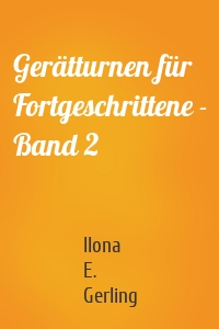 Gerätturnen für Fortgeschrittene - Band 2