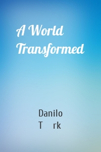 A World Transformed