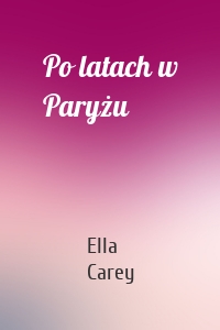 Po latach w Paryżu