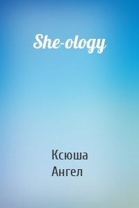 She-ology