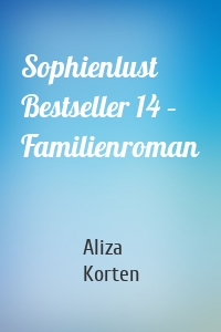 Sophienlust Bestseller 14 – Familienroman