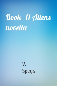 Book -11 Aliens novella
