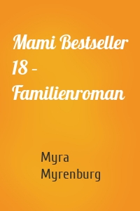 Mami Bestseller 18 – Familienroman