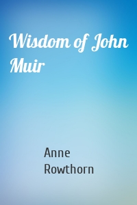 Wisdom of John Muir