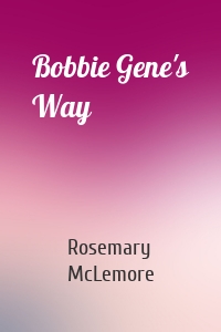 Bobbie Gene's Way