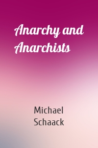 Anarchy and Anarchists