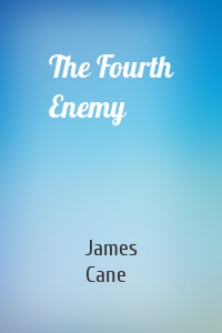 The Fourth Enemy