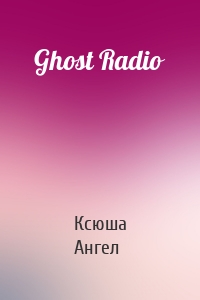 Ghost Radio