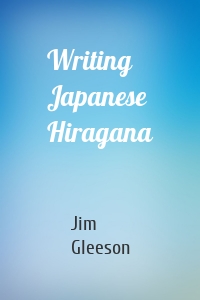 Writing Japanese Hiragana