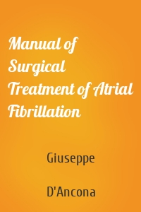 Manual of Surgical Treatment of Atrial Fibrillation