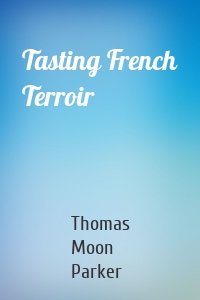 Tasting French Terroir