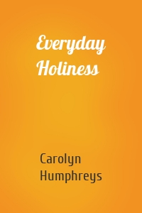 Everyday Holiness