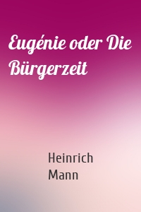 Eugénie oder Die Bürgerzeit