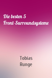 Die besten 5 Front-Surroundsysteme