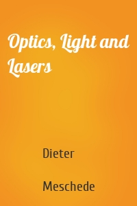 Optics, Light and Lasers