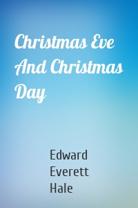 Christmas Eve And Christmas Day