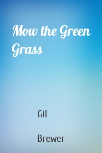 Mow the Green Grass