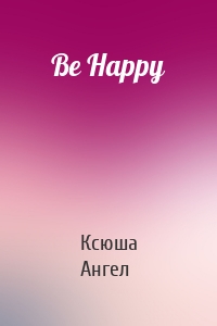 Be Happy