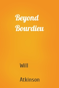 Beyond Bourdieu