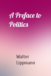 A Preface to Politics