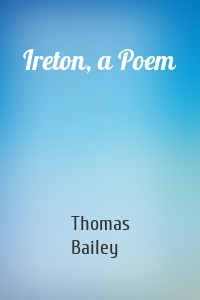 Ireton, a Poem
