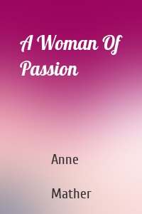 A Woman Of Passion