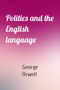 Politics and the English language