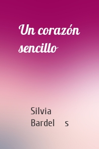 Un corazón sencillo
