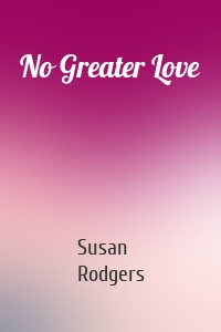 No Greater Love