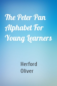 The Peter Pan Alphabet For Young Learners