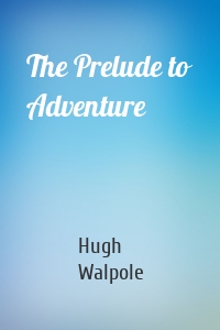 The Prelude to Adventure