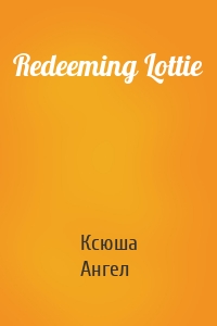 Redeeming Lottie