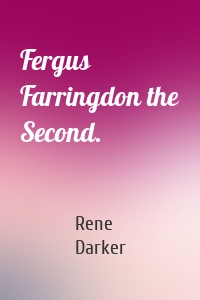 Fergus Farringdon the Second.