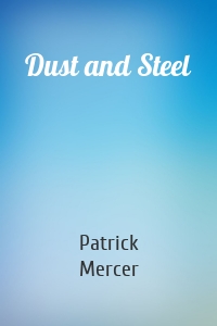 Dust and Steel